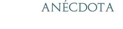  ANÉCDOTA 